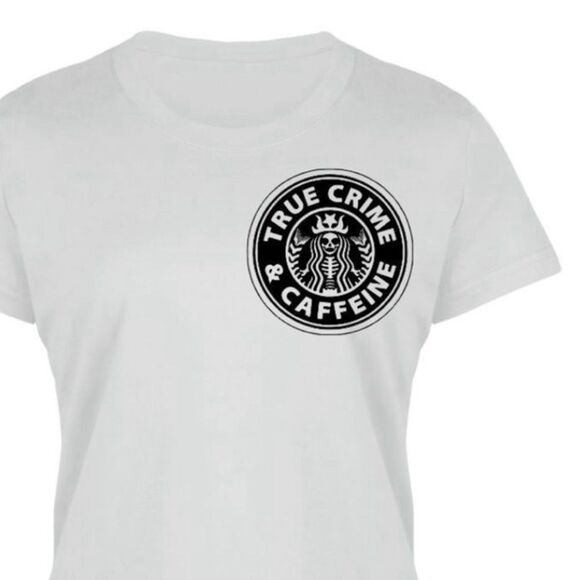 “True Crime & Caffeine”, White Ladies Fitted Tee, S-3X - Picture 3 of 9
